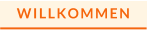 WILLKOMMEN