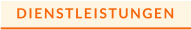 DIENSTLEISTUNGEN